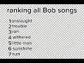 ranking all bob songs