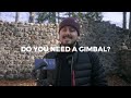 Gimbal vs Handheld – Do you need a Mobile Gimbal?