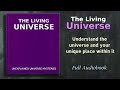 The Living Universe: Unexplained Universe Mysteries - Audiobook