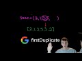 Google Coding Interview Question - firstDuplicate