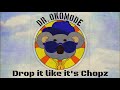 Dr. Okomode - Drop it like it's Chopz [Beat]