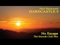 Paul Hardcastle - No Escape (The Smooth Chill Mix)