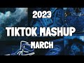 TikTok Mashup March 2023 💙💙 (Not Clean) 💙💙