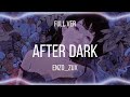 After Dark Full Ver~Edit/Audio~