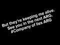Goodbye, no more Shadow ARG now say hello to a new one company of lies ARG @Sector_seven832￼￼