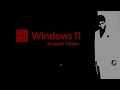 Windows 11 Gangster Edition (Remastered 1080p FHD)