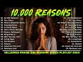10 000 Reasons 🌵 Hillsongs Praise And Worship Songs Playlist 2024