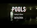 POOLS - Release Date Trailer