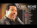 Lionel Richie Greatest Hits Playlist 2024 / Lionel Richie Best Soft Rock All Time