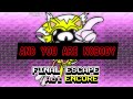 Friday Night Funkin’: VS. Sonic.EXE UST | THE (UNOFFICIAL) FINAL ESCAPE ENCORE