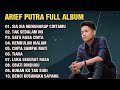 ARIEF FULL ALBUM TERBAIK PALING TERPOPULER 2023 TANPA IKLAN II SIA - SIA MENGHARAP CINTAMU - TIARA