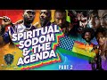 THE 11TH HOUR: Spiritual Sodom & The Agenda