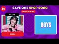 GIRLS vs BOYS: Save One KPOP Song 🎵 Pick Your Favorite Song ❤️‍🔥 | KPOP GAMES