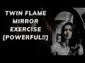 Twin Flame Mirror Exercise [POWERFUL!!] | Twin Flame Connection