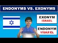 Endonyms Vs. Exonyms | Countries in Their Native Languages