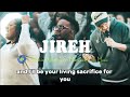 Jireh | Elevation Worship & Maverick City