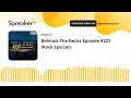 Behinds The Decks Episode #221 (Rock Special)