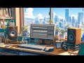 Lofi Work Space 📂 Lofi Hip Hop Calm Melody Work / Relax / Stress Relief