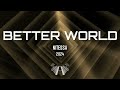 NITESSA - BETTER WORLD [2024 CLUB EDIT]