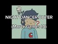 NIGHT DANCER 0UTER (Marce Games IA)