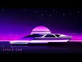 Space Car - A Chillwave Mix