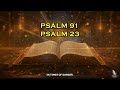 PRAYER PSALM 23 AND PSALM 91 The Most Powerful Prayer In The Bible
