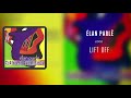 Lift Off - Elan Parle