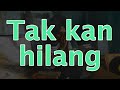 Budi Doremi - Tak Kan Hilang (Official Karaoke) | Male Key