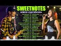 SWEETNOTES Nonstop 2024💥Nonstop Sweetnotes Best Songs Collection Playlist 2024💥Sweetnotes Best Hits