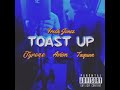 Fresh Jonez - Toast Up ft Avion, Tyrone,Taquan