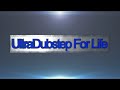 UltraDubstep Intro 2