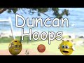 DUNCAN HOOPS ORIGIN STORY