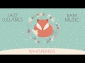 Whispering - Jazz Lullaby Music for Babies