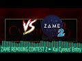 「VS Evil Team Leader」 ZAME REMIXING CONTEST 2 ► Kai Cyreus' Entry