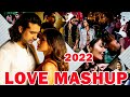 LOVE MASHUP 2022 🧡 Best Mashup of arijit singh,jubin nautiyal,B praak 🧡 Bollywood Mashup 2022