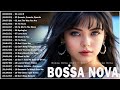 Best Unforgettable Jazz Bossa Nova Songs 💃 Top 100 Bossa Nova Covers 2023 -  Cool Music