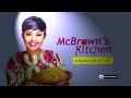 McBrown's Kitchen with Nakeeyat | SE15 EP02