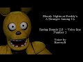 Spring Bonnie 2.0 - Voice Line Number 1 (Bloody Nights at Freddy's)