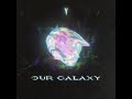 🌌 Our Galaxy (Halo) 🌌 - Free Track