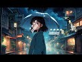 たくさん泣ける曲/Lofi Japanese Radio