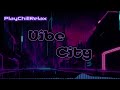 [ Chillwave / Lofi ] Vibe City - Full Album  -