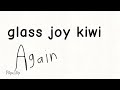 glass joy kiwi again