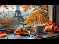 Autumn Sunset Jazz at the Eiffel Tower: Enjoy Parisian Coffee with Smooth Bossa Nova Tunes 🎷🍂