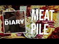The Diary: Meat Pile