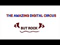 The Amazing Digital Circus Theme Rock Remix