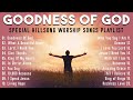 Special Hillsong Worship Songs Playlist / Goodness Of Good, Lord I Need You,..