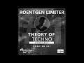 Roentgen Limiter - Theory Of Techno Podcast Chapter #1 (Set 133 BPM 3 Decks)