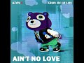 Ain't No Love (feat. Train Da Villain)