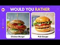 Would You Rather...? Food Edition🍔🍕 | Hardest Choices Ever