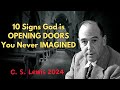 C . S  Lewis 2024 - 10 Signs God is OPENING DOORS You Never IMAGINED